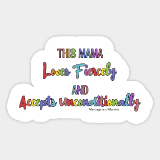 This Mama Loves & Accepts Sticker